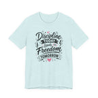 Discipline Today Leads to Freedom Tomorrow Tee — Motivational Fitness T-Shirt