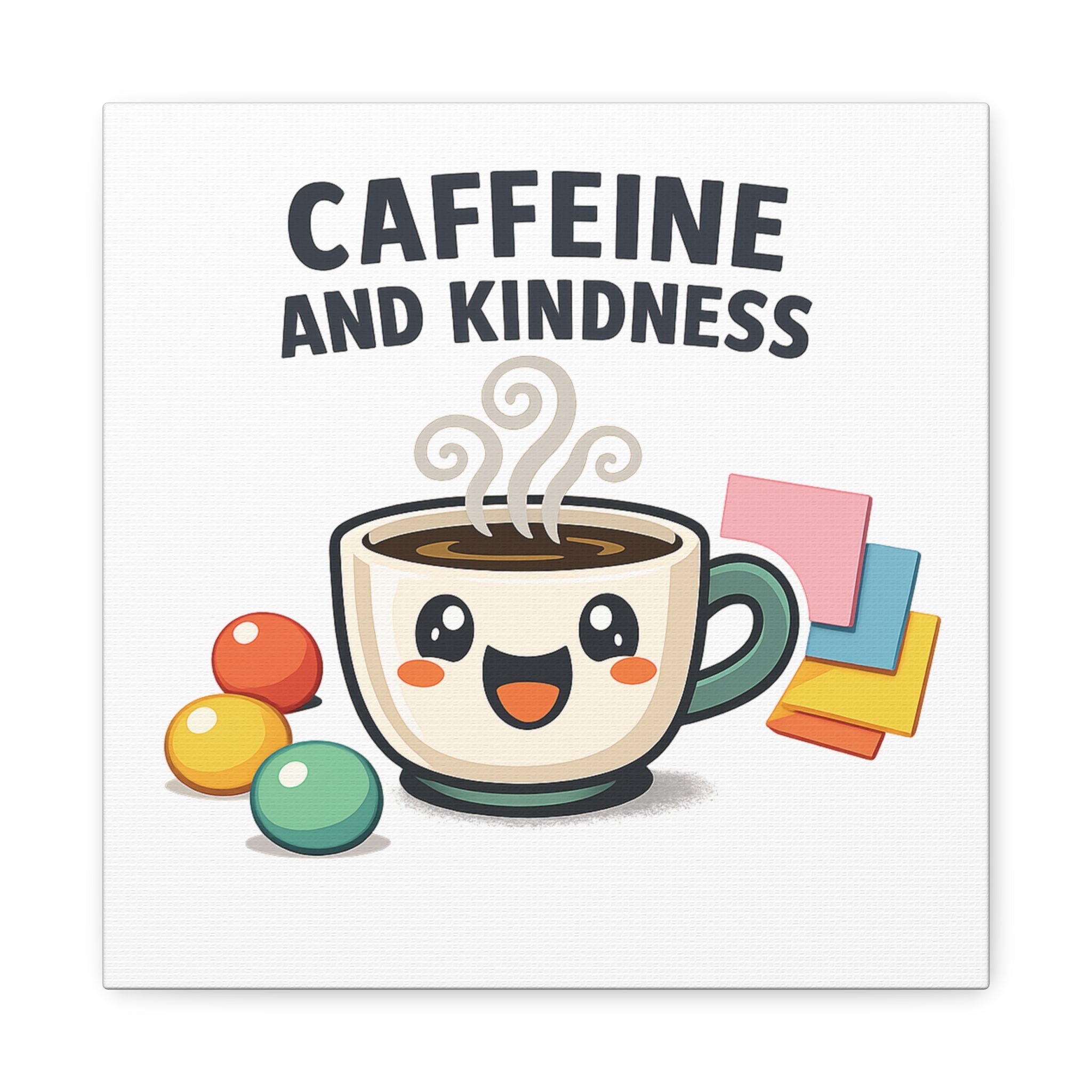 Caffeine and Kindness Canvas | Office Humor, Coffee Fuel Wall Art