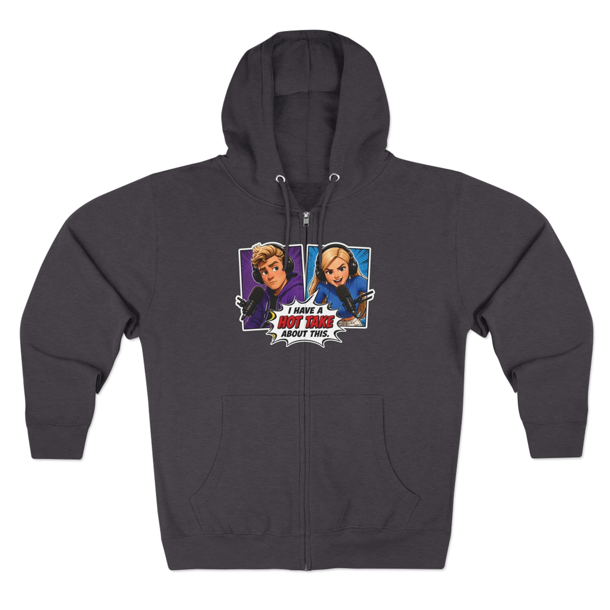 Pop Art "I Have a Hot Take About This" Zip Hoodie