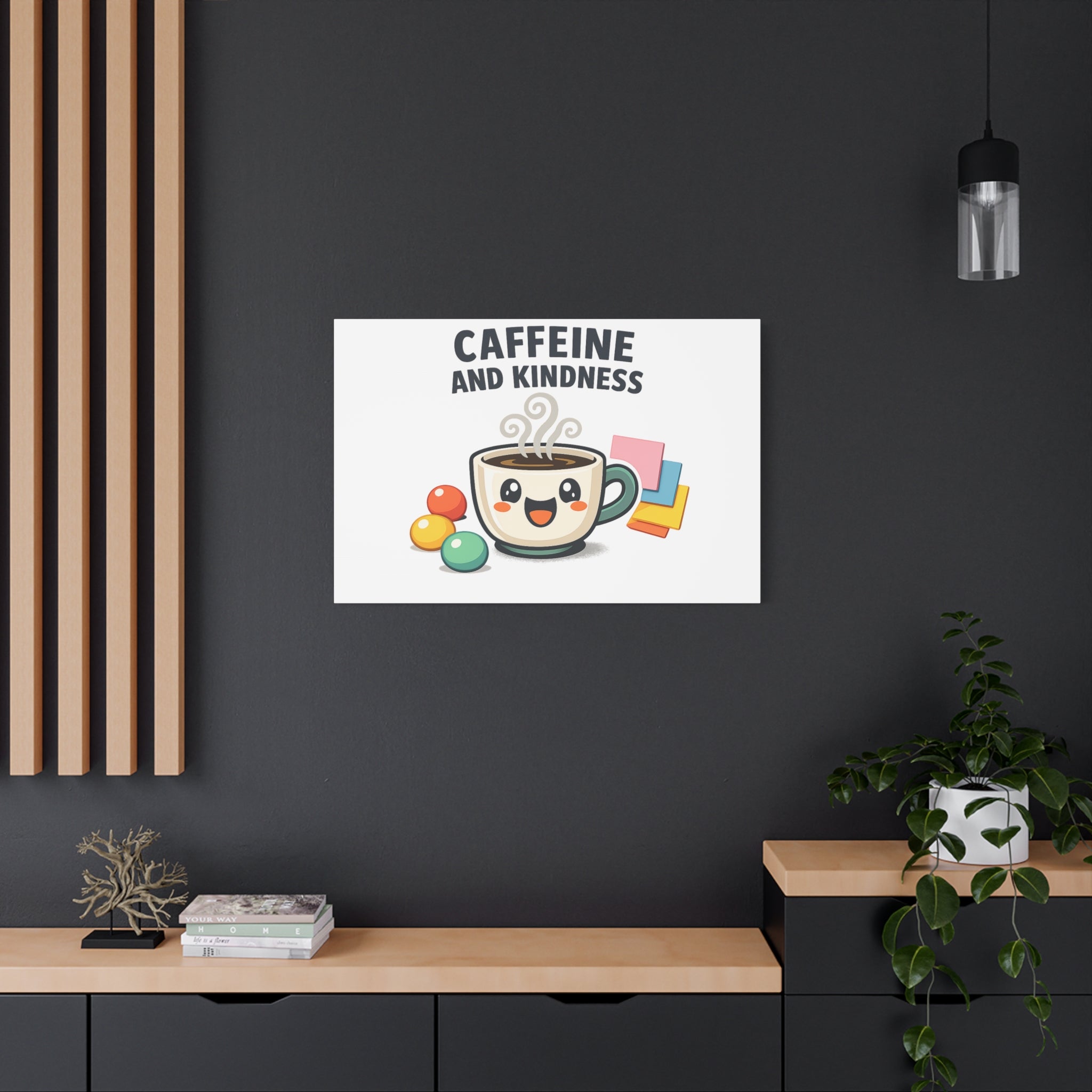 Caffeine and Kindness Canvas | Office Humor, Coffee Fuel Wall Art