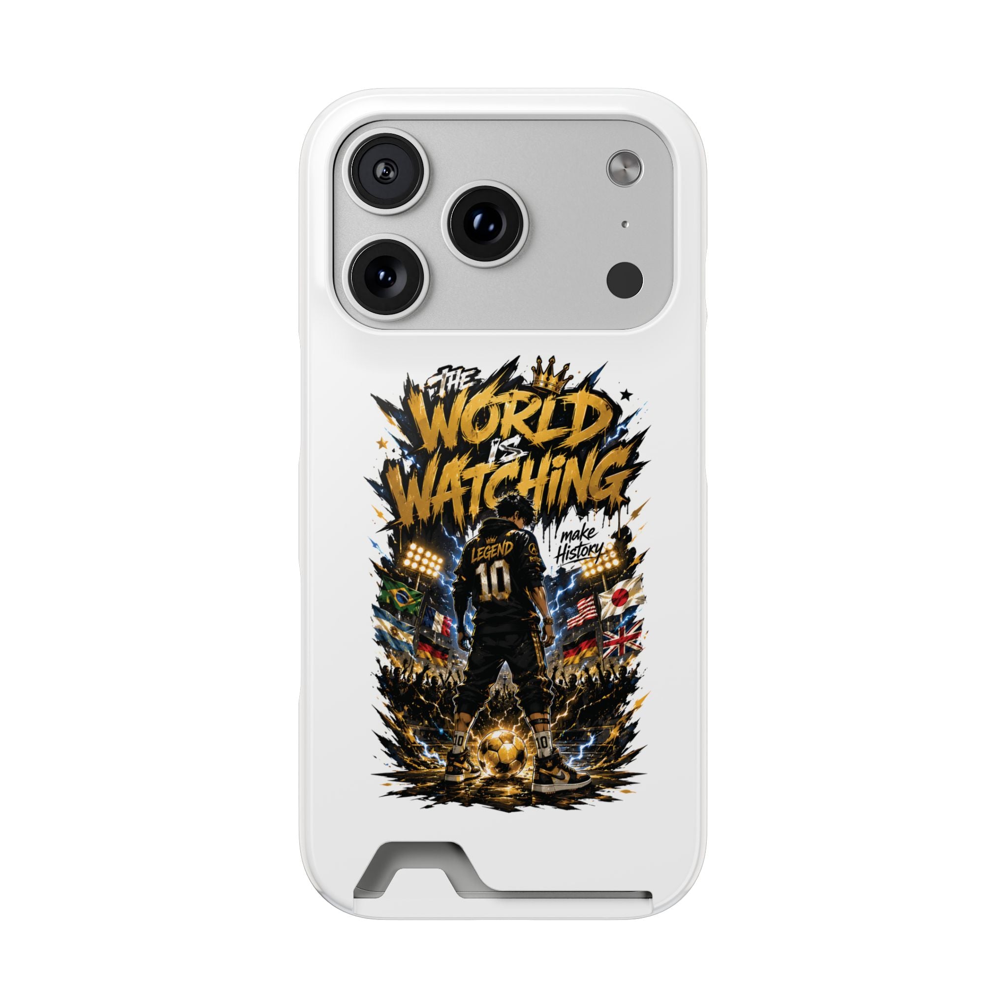 Phone Case — “The World Is Watching” Soccer Card-Holder Case