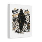 Motivational Street Art Canvas — "Become Who You Needed" Stretched Matte Print