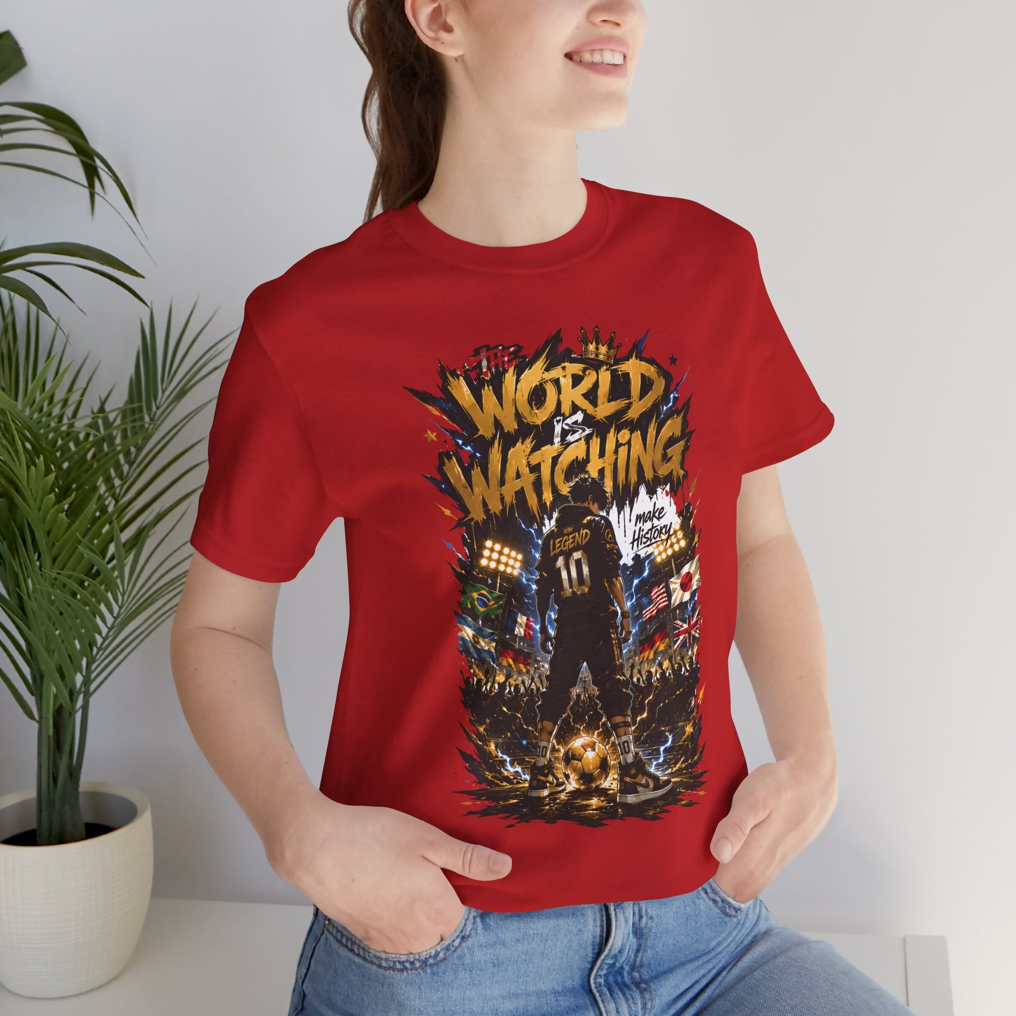 World Is Watching T-Shirt — Soccer Fan Graphic Tee ("The World Is Watching")