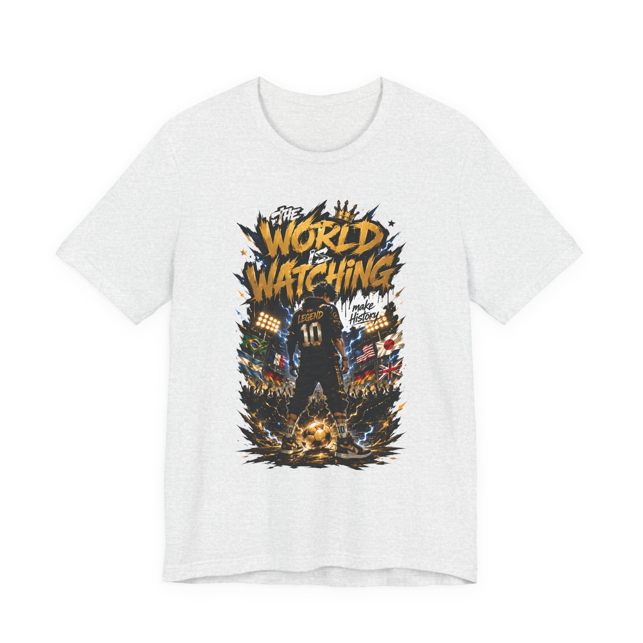 World Is Watching T-Shirt — Soccer Fan Graphic Tee ("The World Is Watching")