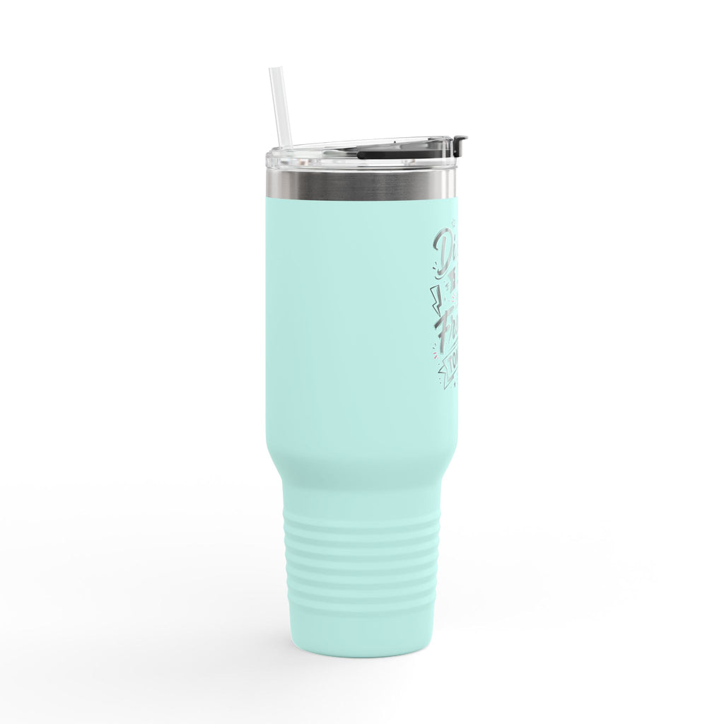 Discipline Today Leads to Freedom Tomorrow 40oz Travel Mug