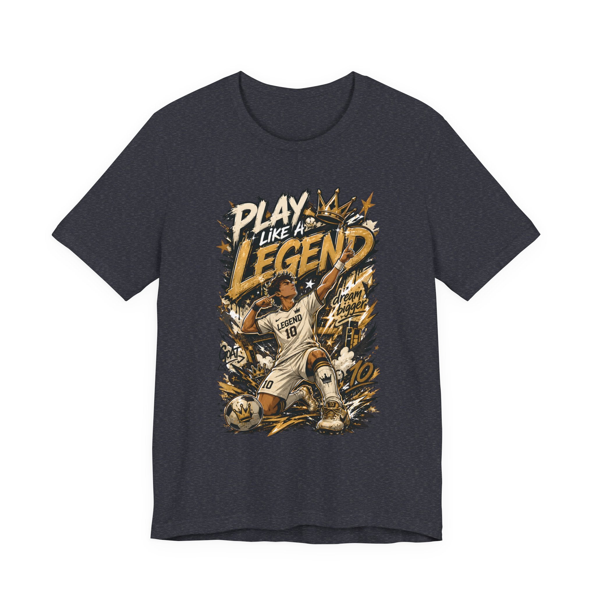Play Like a Legend Soccer T-Shirt