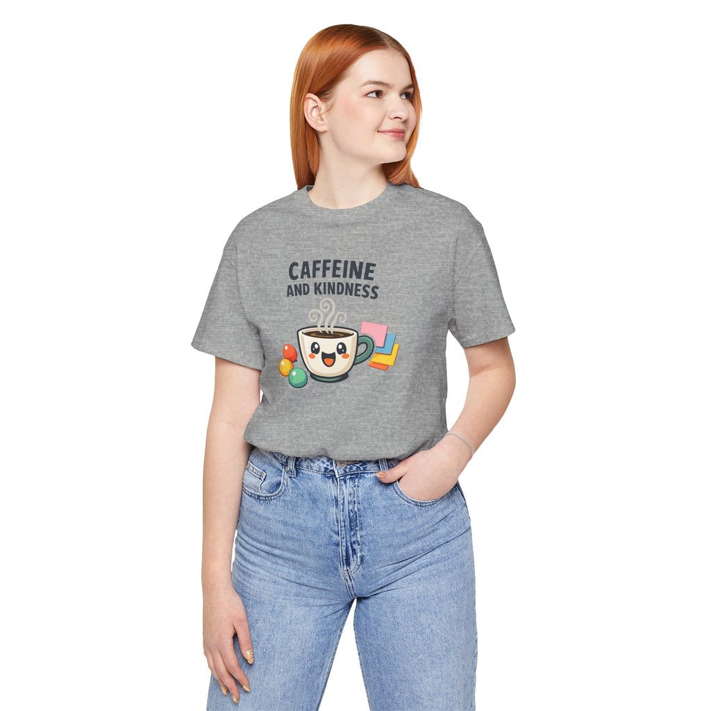 Caffeine and Kindness T-Shirt - Casual Coffee Graphic Tee