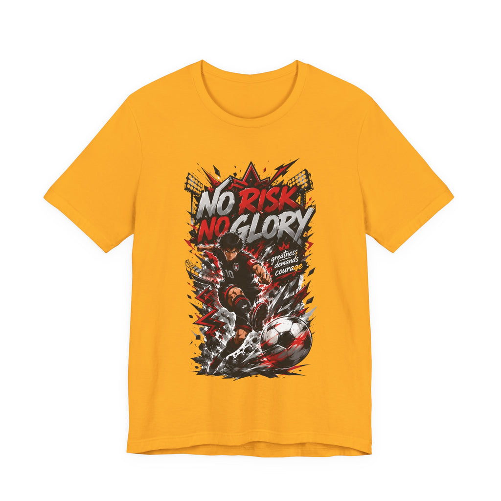 No Risk No Glory Soccer Graphic T Shirt