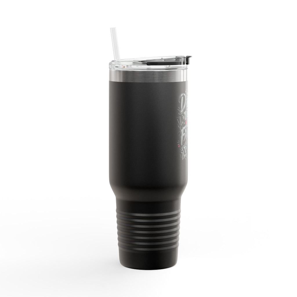 Discipline Today Leads to Freedom Tomorrow 40oz Travel Mug