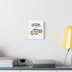 Caffeine and Kindness Canvas | Office Humor, Coffee Fuel Wall Art