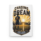 Chasing the Dream Soccer Journal — 'Every Legend Started Somewhere' Hardcover