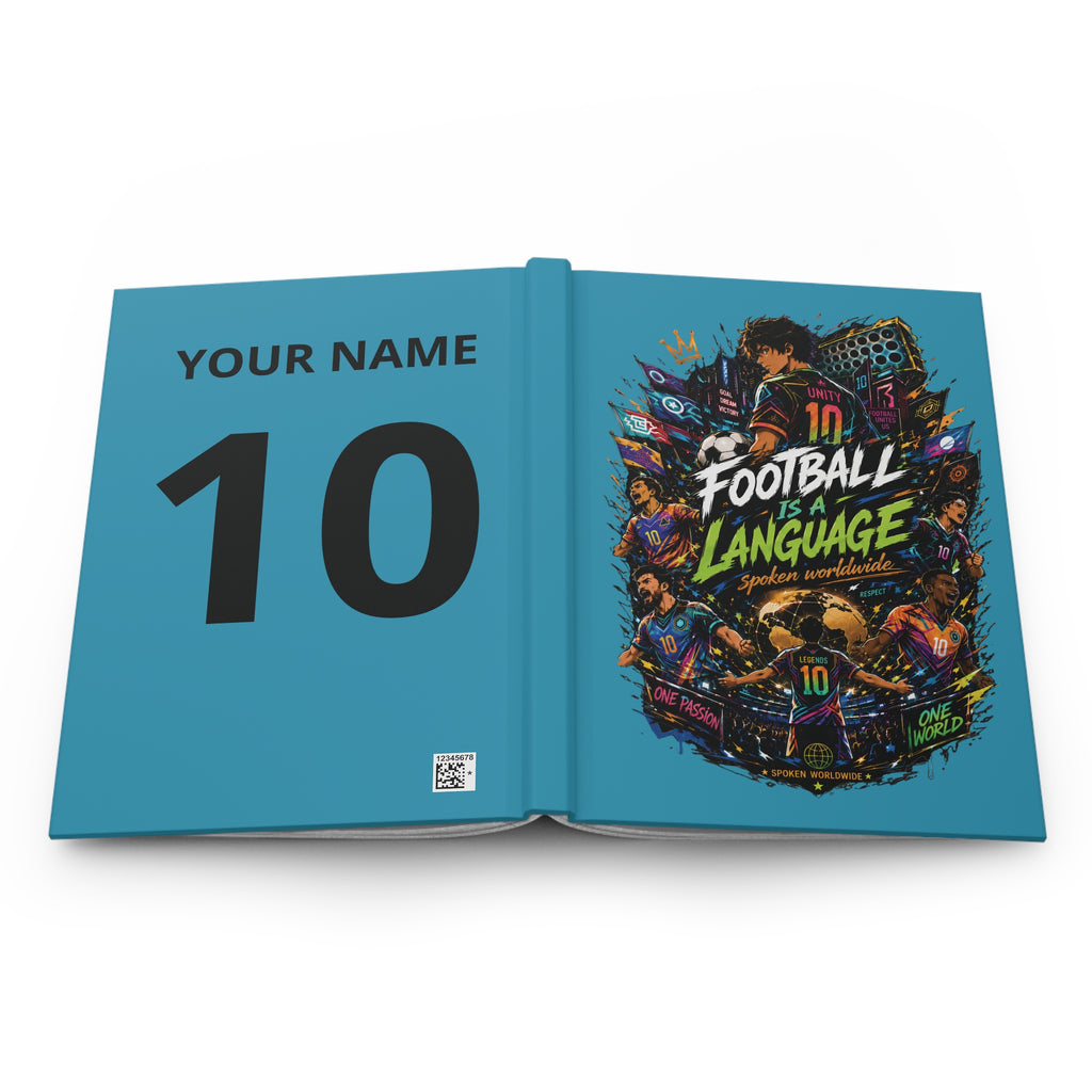 Football Is a Language Hardcover Journal — Personalized Soccer Notebook with Number 10