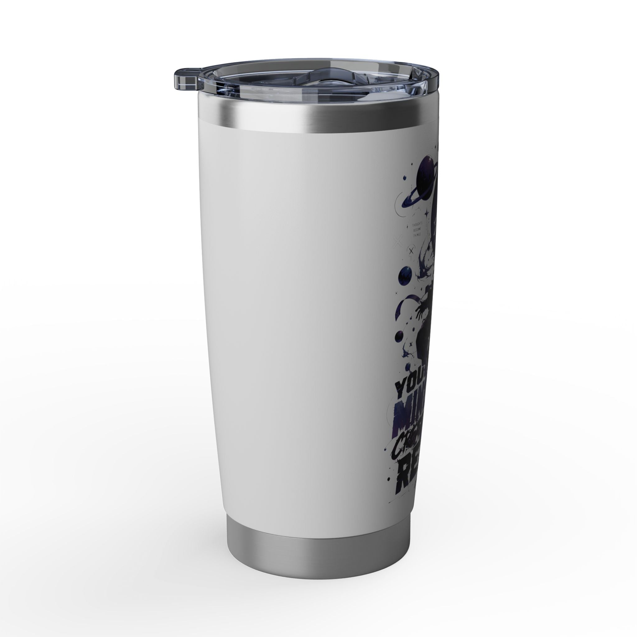Galaxy Astronaut 20oz Tumbler — "Your Mind Creates Reality" Space Travel Insulated Cup