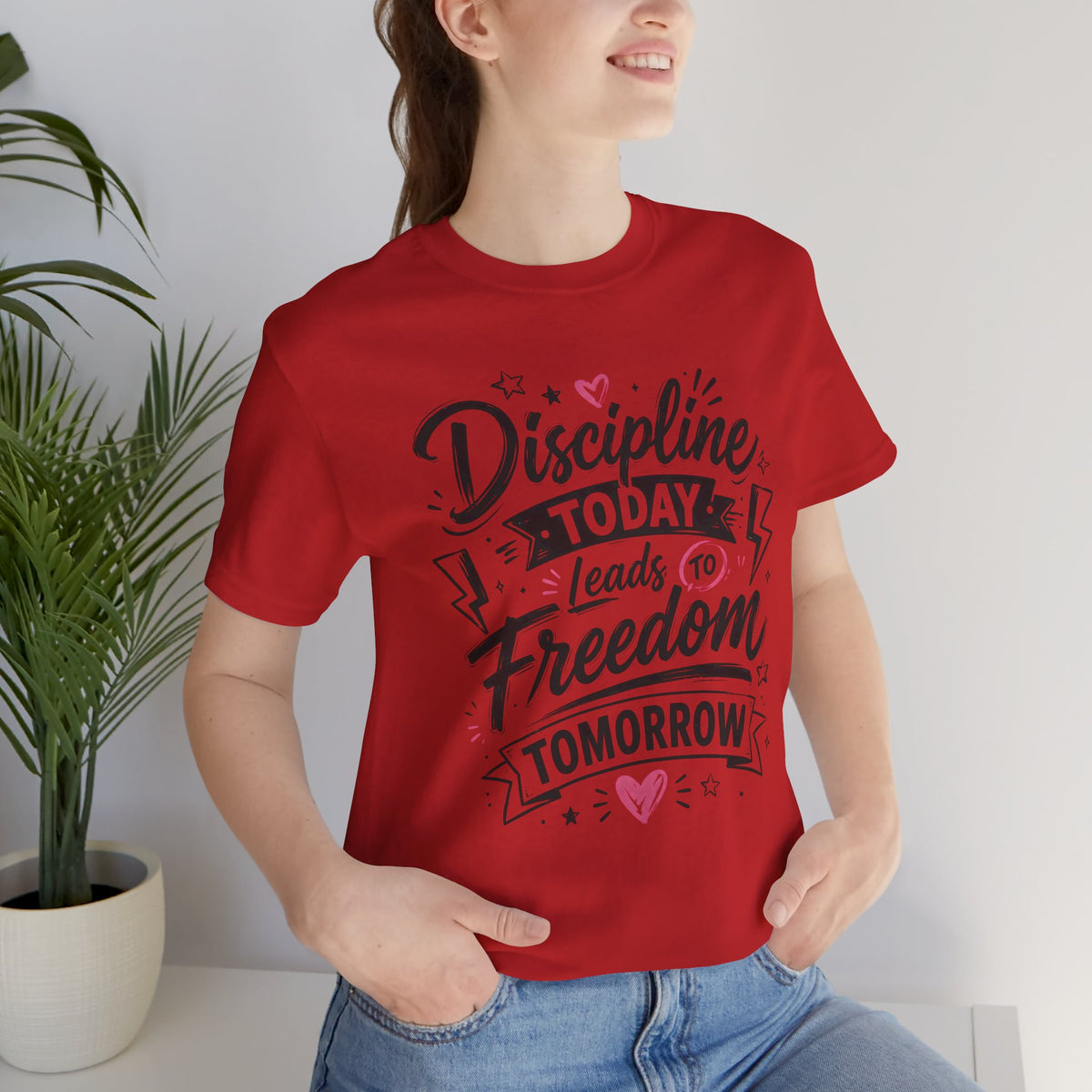 Discipline Today Leads to Freedom Tomorrow Motivational T Shirt