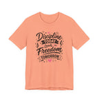 Discipline Today Leads to Freedom Tomorrow Tee — Motivational Fitness T-Shirt