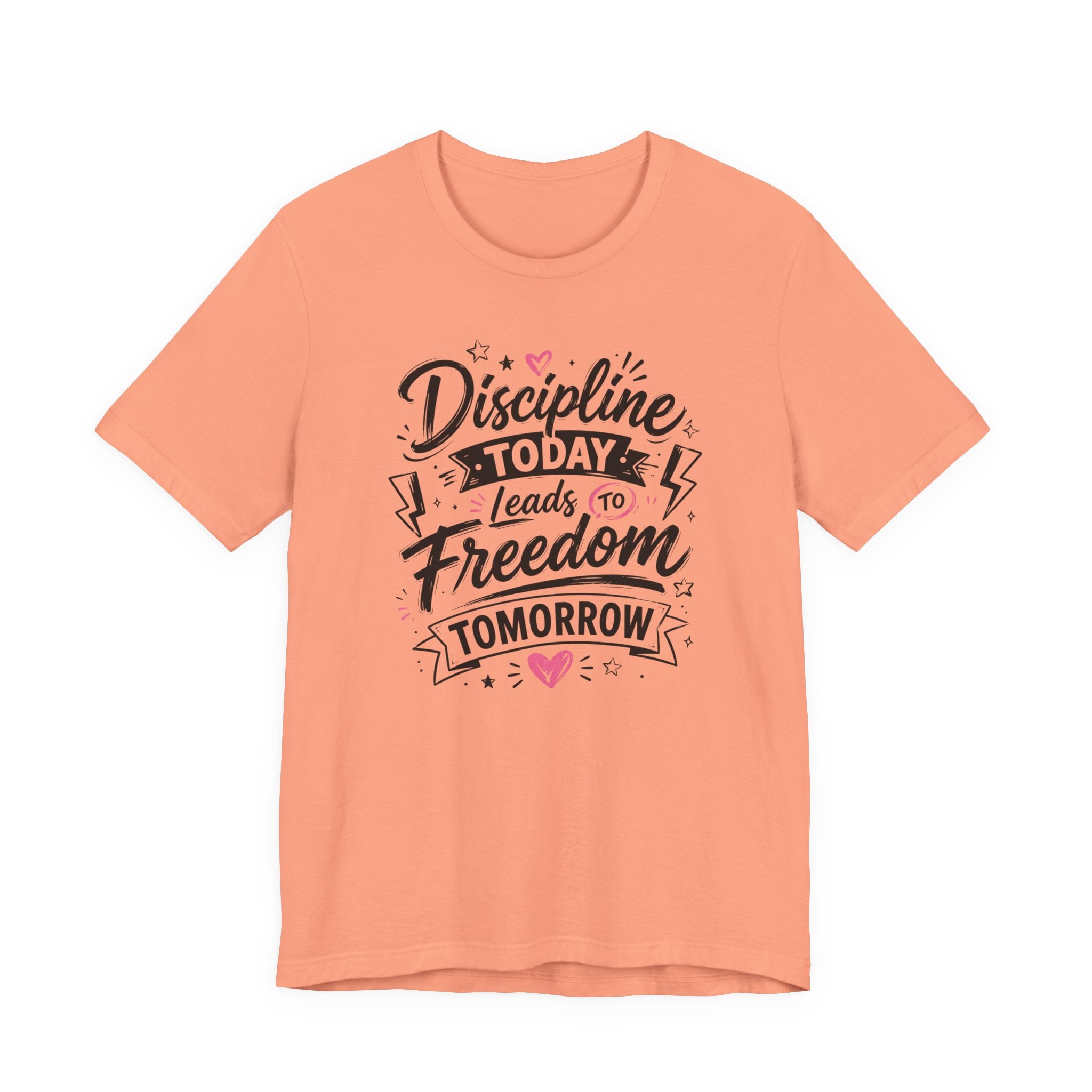 Discipline Today Leads to Freedom Tomorrow Tee — Motivational Fitness T-Shirt
