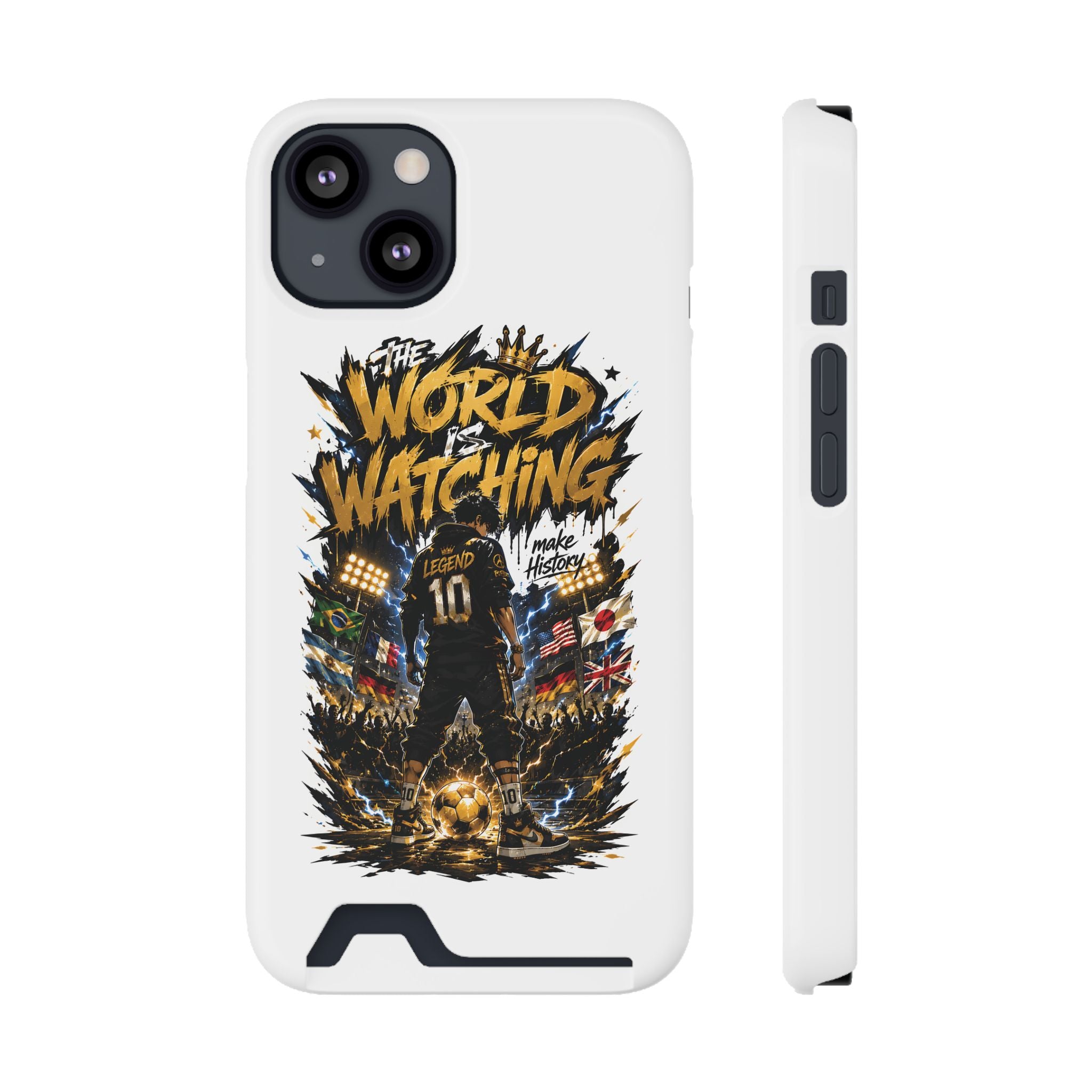 Phone Case — “The World Is Watching” Soccer Card-Holder Case