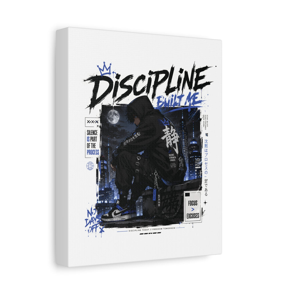 Discipline Built Me Canvas Print — Urban Streetwear Motivational Wall Art