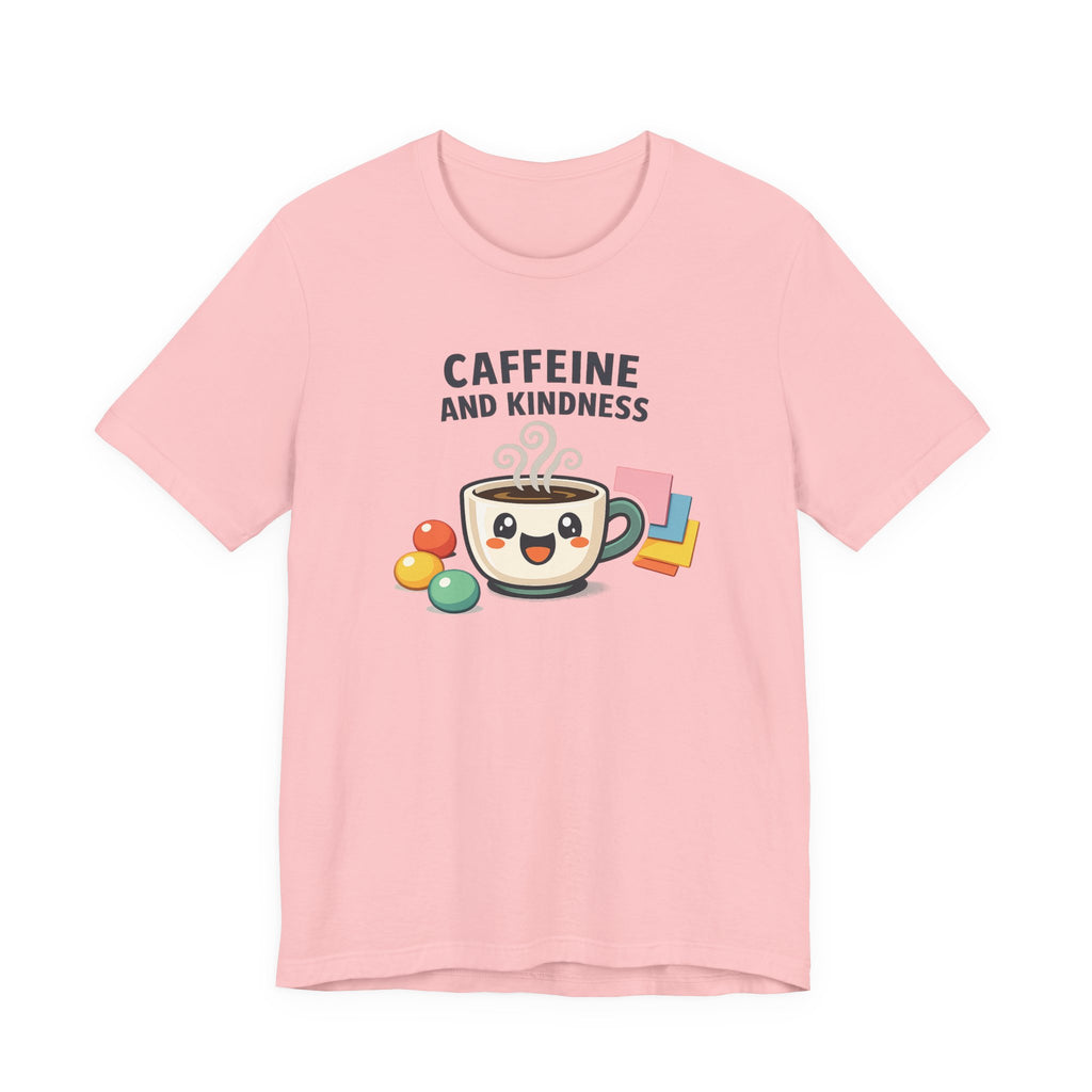 Caffeine and Kindness Coffee Graphic T Shirt