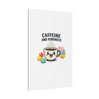 Caffeine and Kindness Canvas - Coffee-Themed Wall Art