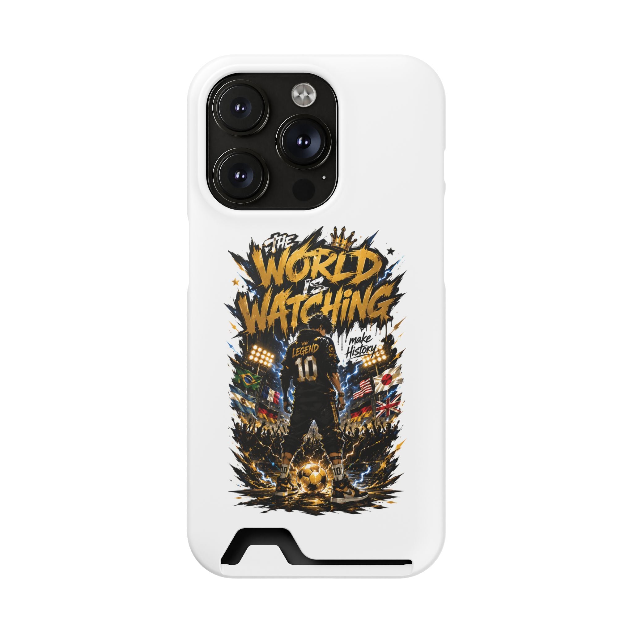 Phone Case — “The World Is Watching” Soccer Card-Holder Case