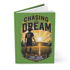 Soccer Journal — "Chasing the Dream: Every Legend Started Somewhere" Hardcover (Personalizable)