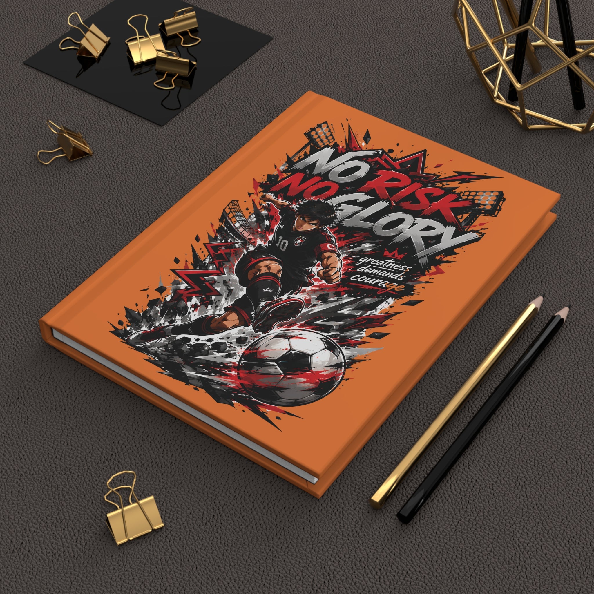 No Risk No Glory Soccer Hardcover Journal — Motivational Sports Notebook