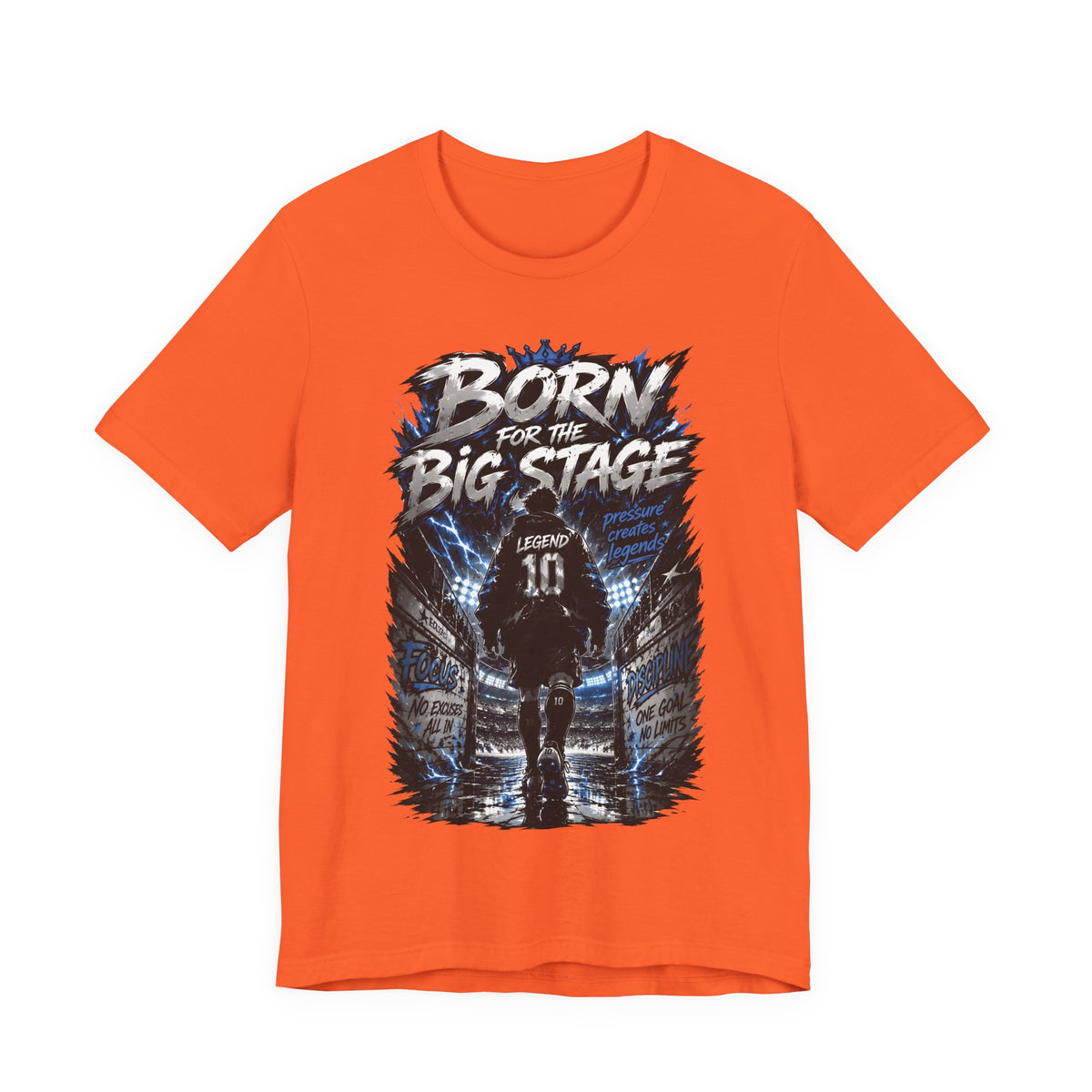 Born for the Big Stage Soccer Player T Shirt