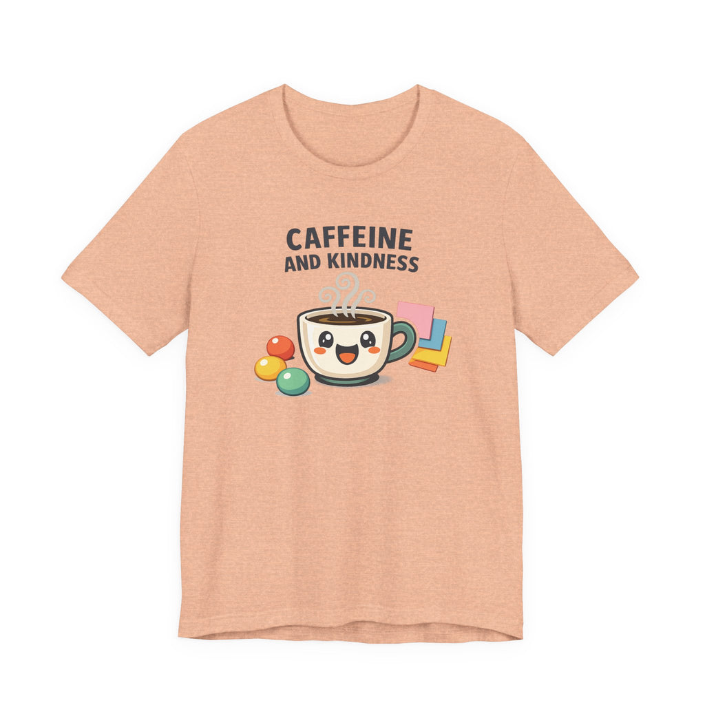 Caffeine and Kindness Coffee Graphic T Shirt