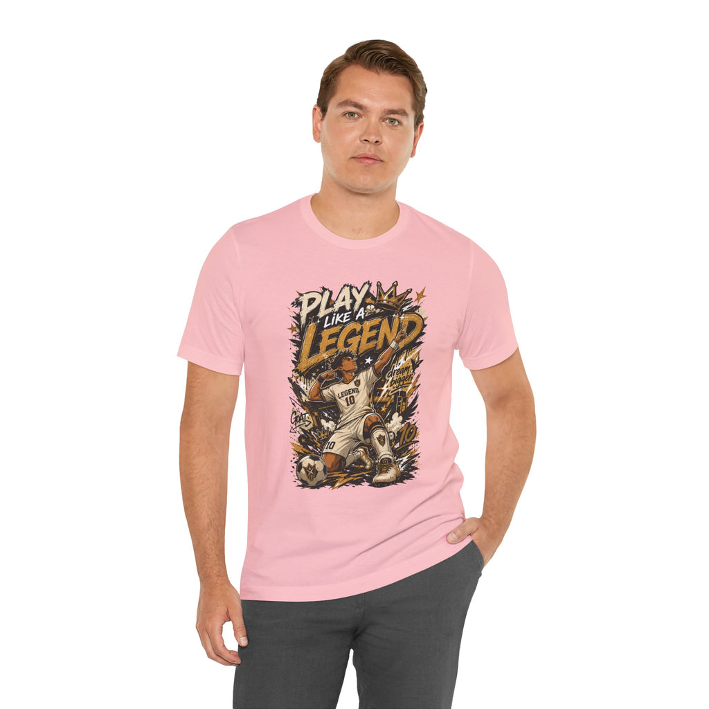 Play Like a Legend Soccer T-Shirt