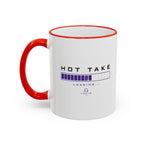 Hot Take Loading Mug — Funny Progress Bar Accent Rim & Handle Tea Coffee Cup