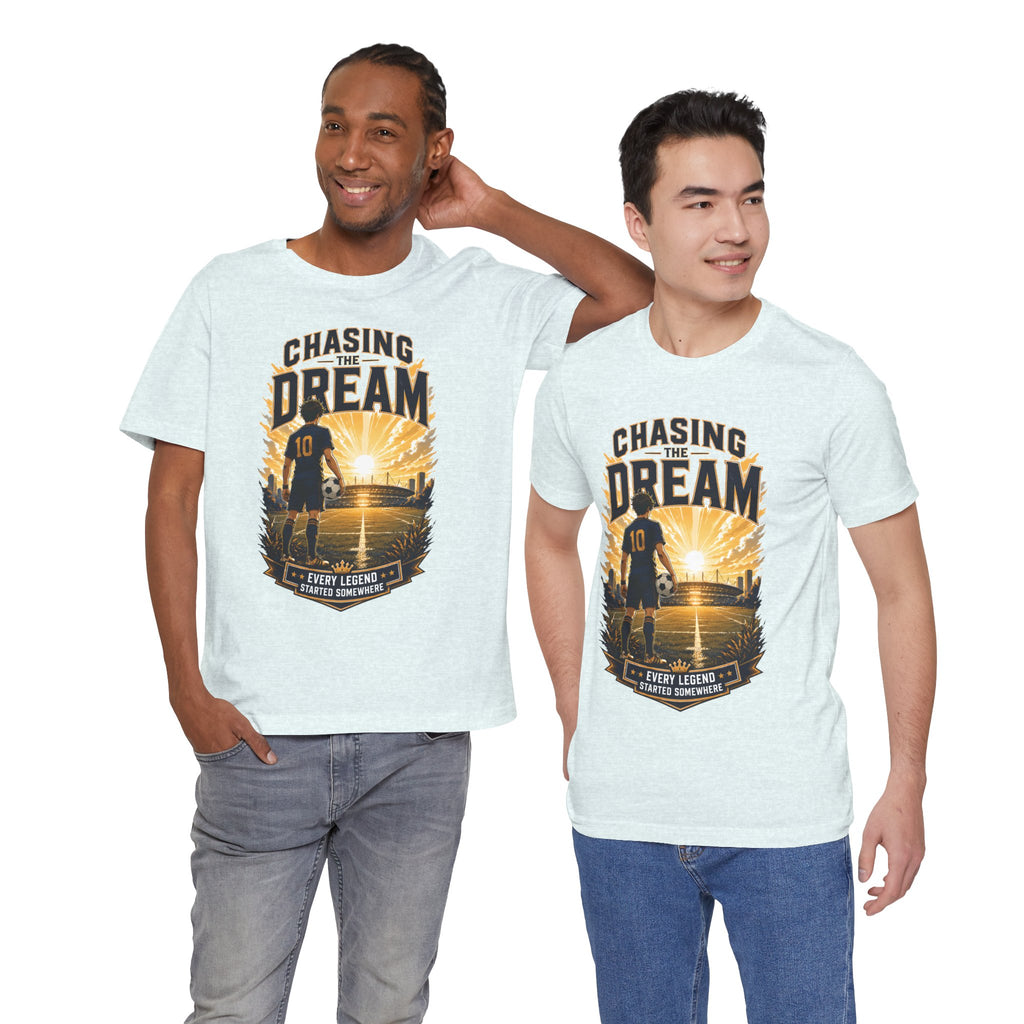 Soccer Tee — "Chasing the Dream" Inspirational Soccer Shirt