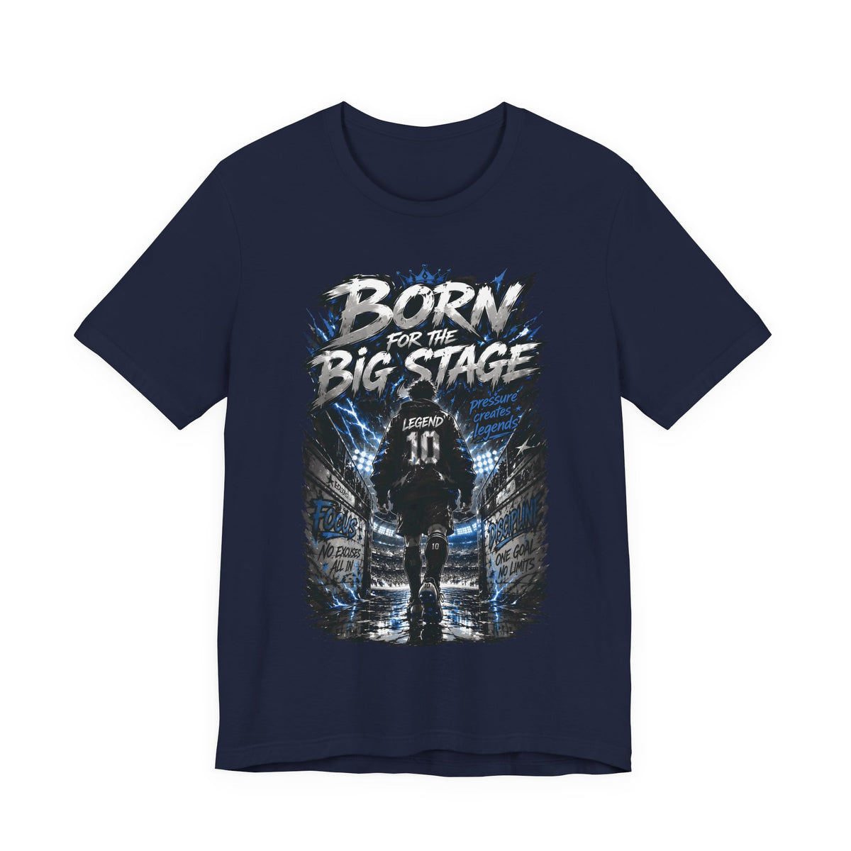 Born for the Big Stage Soccer Player T Shirt