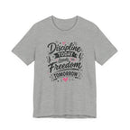 Discipline Today Leads to Freedom Tomorrow Tee — Motivational Fitness T-Shirt