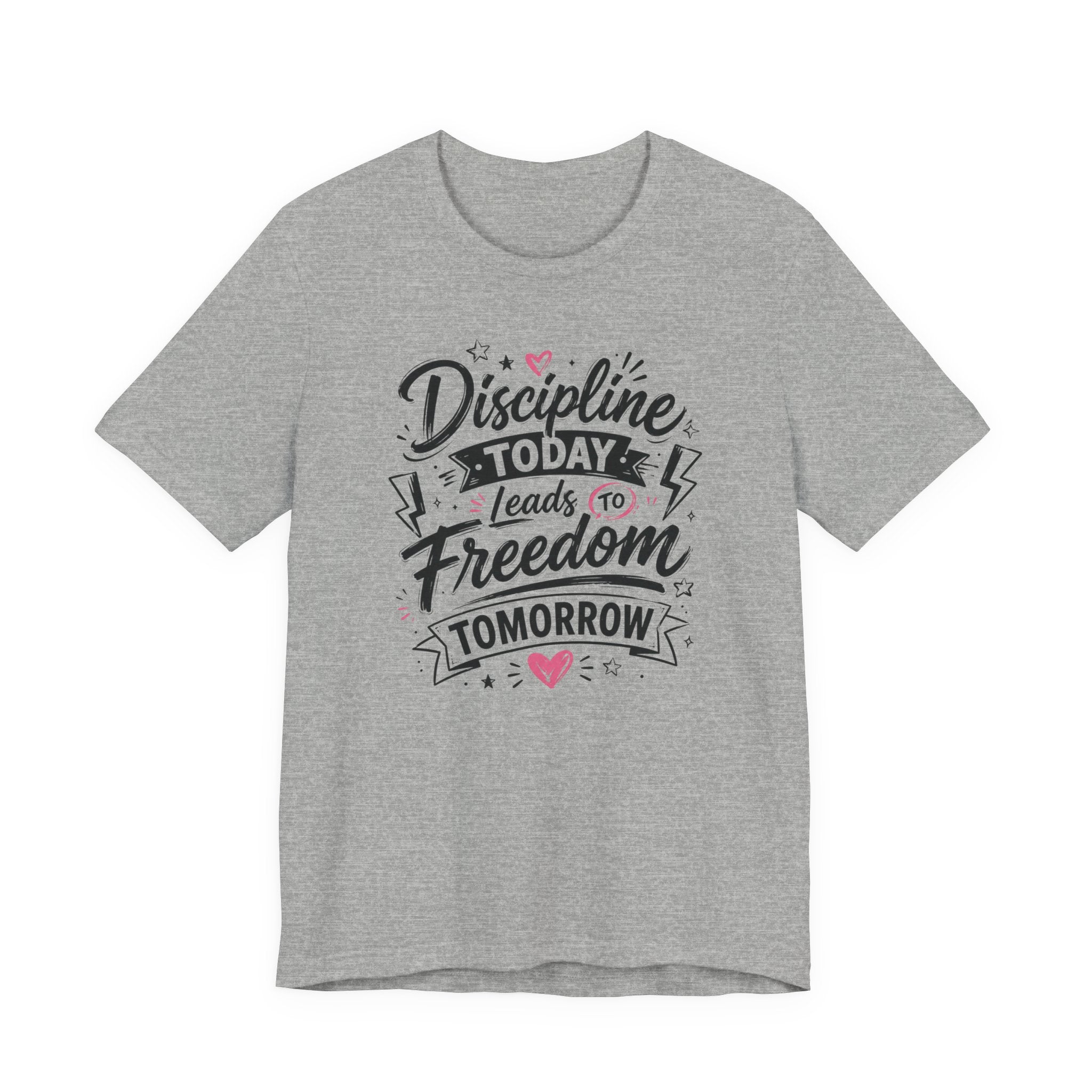 Discipline Today Leads to Freedom Tomorrow Tee — Motivational Fitness T-Shirt