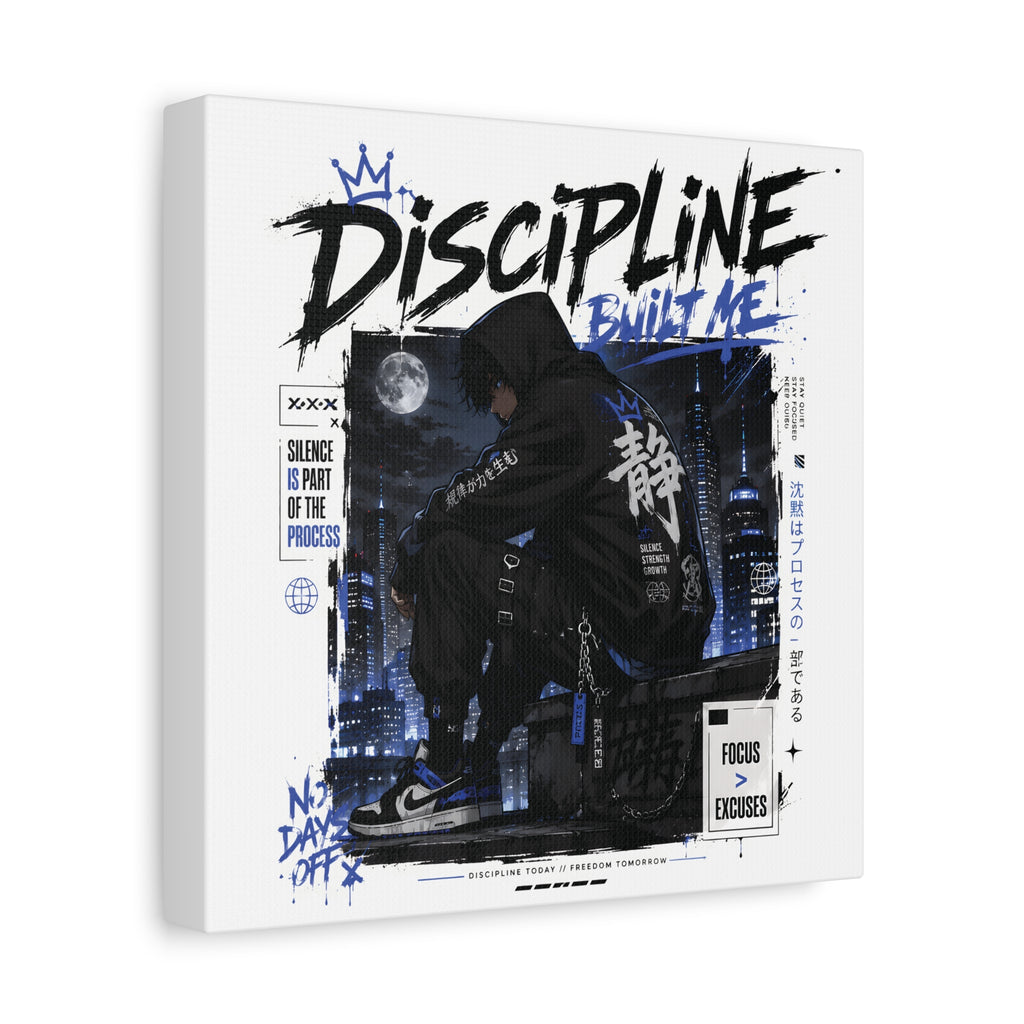 Discipline Built Me Canvas Print — Urban Streetwear Motivational Wall Art