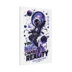 Space Astronaut Canvas Print — “You Mind Creates Reality” Inspirational Wall Art