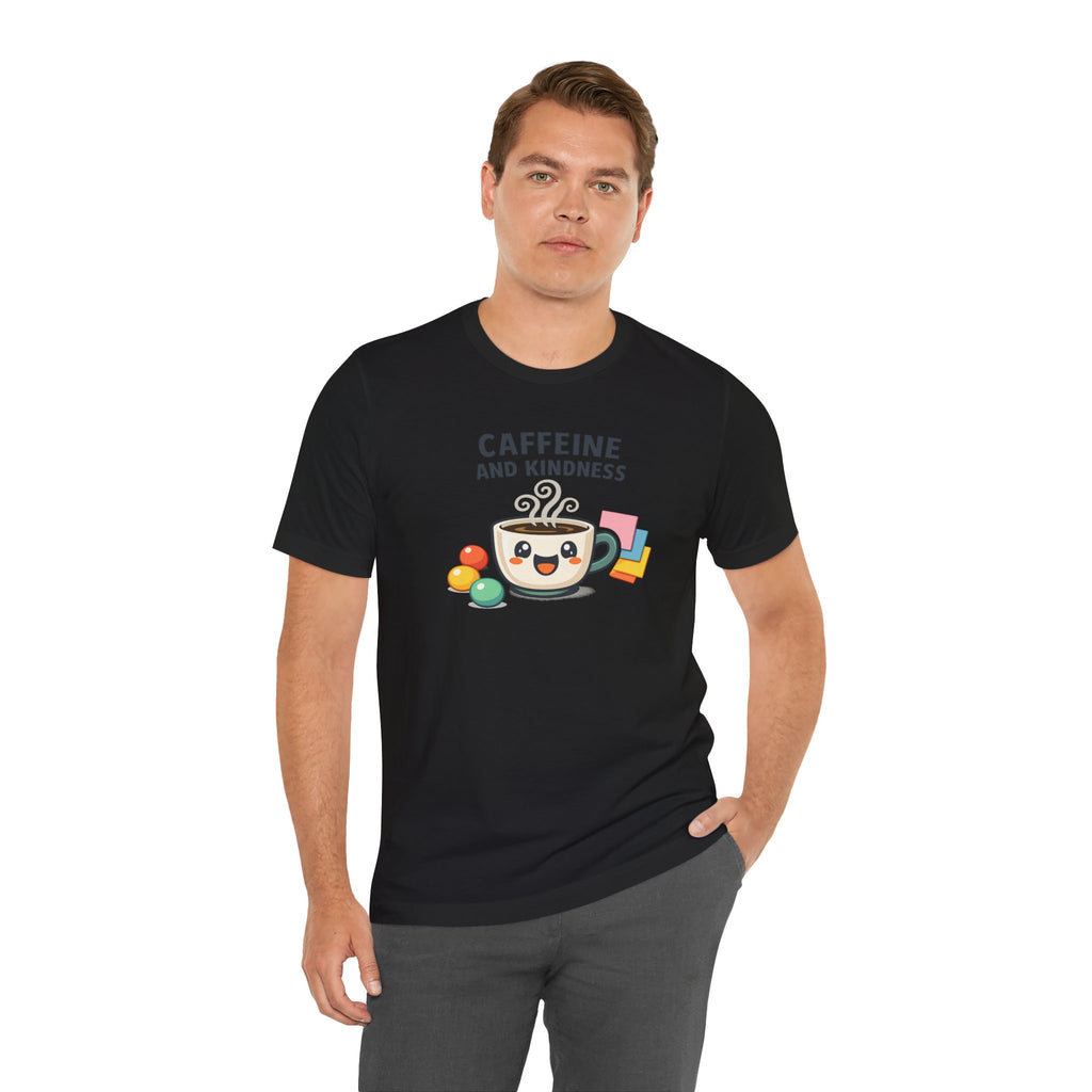 Caffeine and Kindness T-Shirt - Casual Coffee Graphic Tee