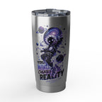 Galaxy Astronaut 20oz Tumbler — "Your Mind Creates Reality" Space Travel Insulated Cup