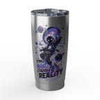 Galaxy Astronaut 20oz Tumbler — "Your Mind Creates Reality" Space Travel Insulated Cup