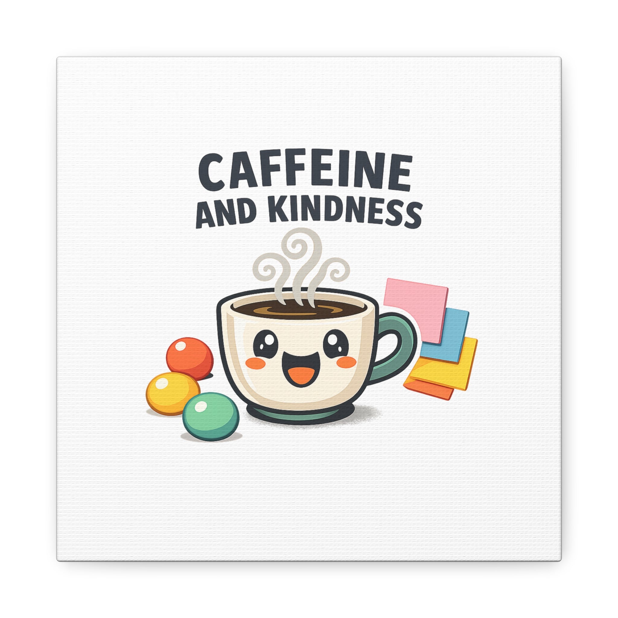 Caffeine and Kindness Canvas | Office Humor, Coffee Fuel Wall Art