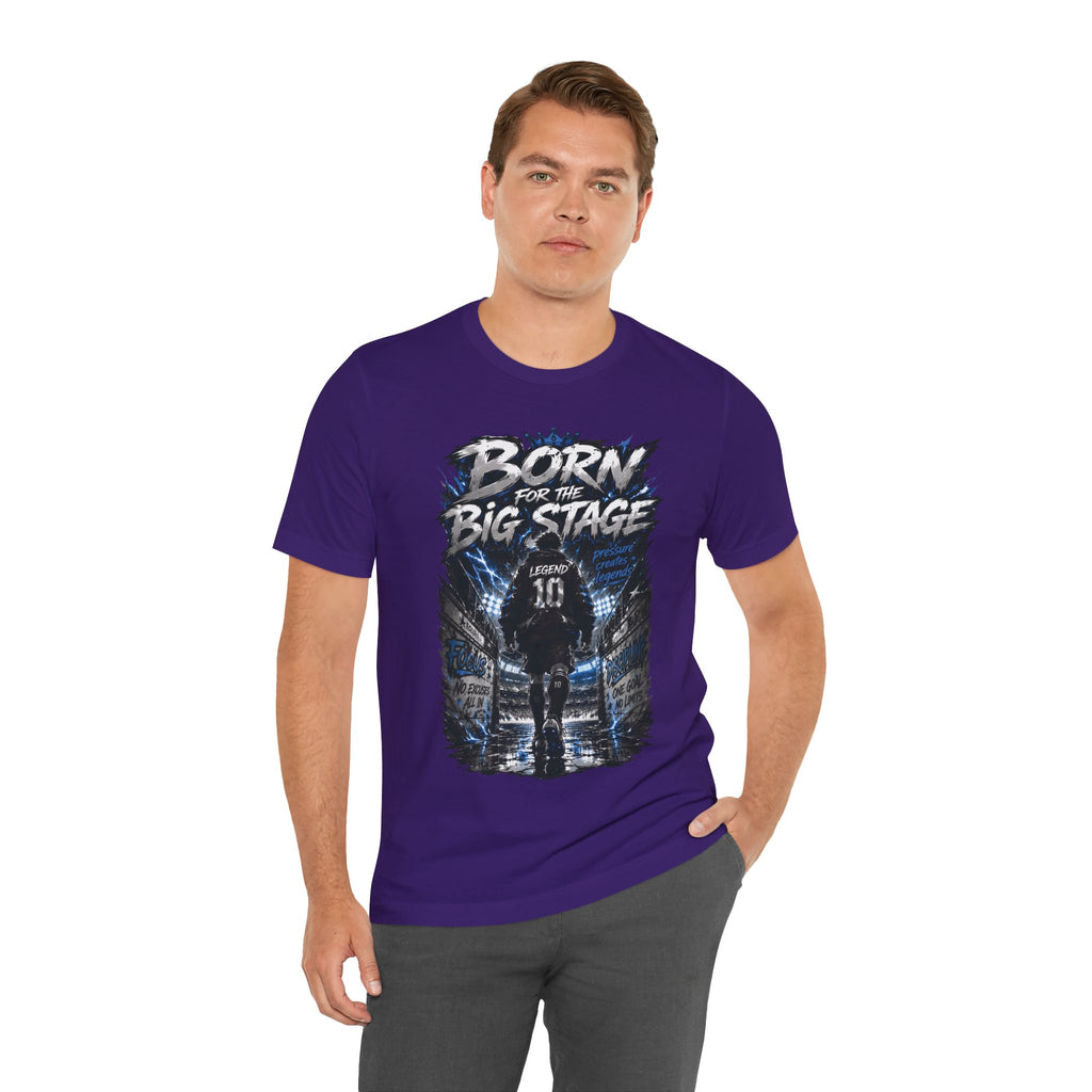 Born for the Big Stage Soccer Player T Shirt