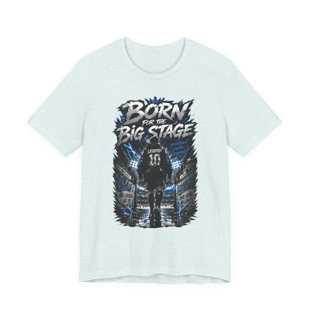 Soccer Player T‑Shirt — "Born for the Big Stage" Football Match Tee