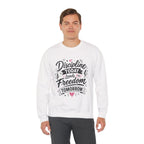Crewneck Sweatshirt — "Discipline Today Leads to Freedom Tomorrow" Motivational Graphic