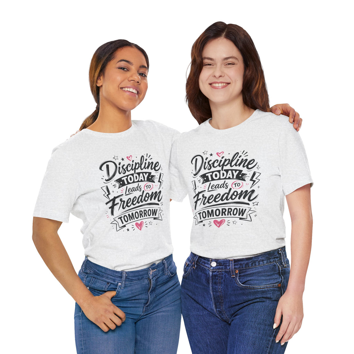 Discipline Today Leads to Freedom Tomorrow Motivational T Shirt