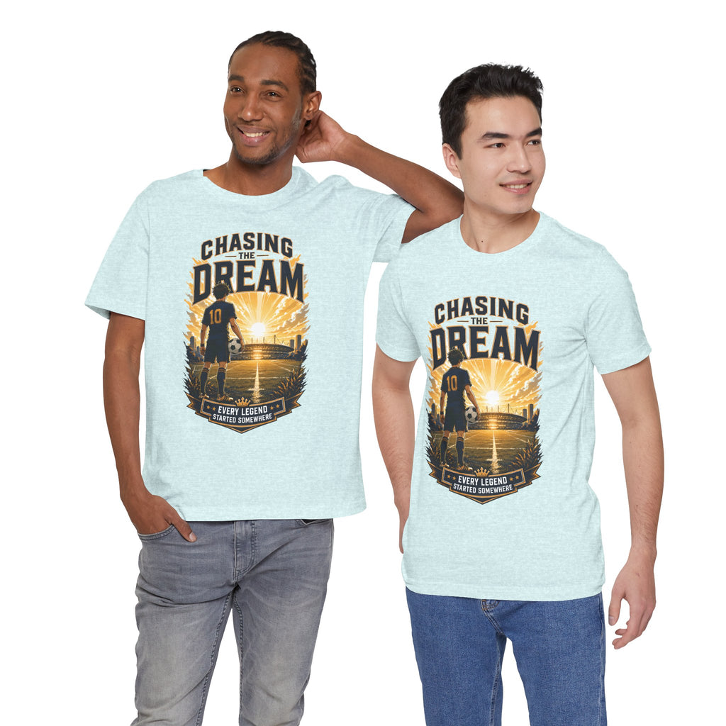 Soccer Tee — "Chasing the Dream" Inspirational Soccer Shirt