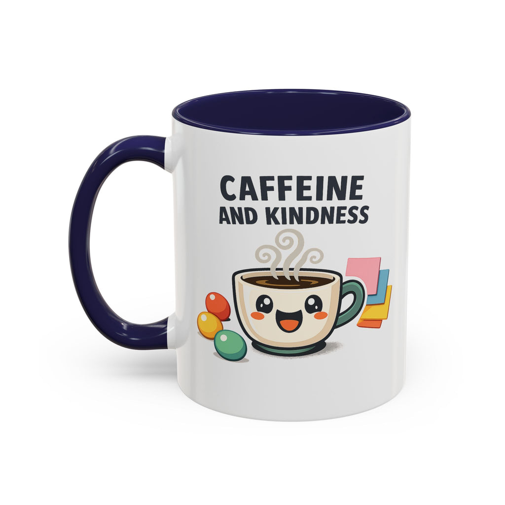 Caffeine and Kindness Coffee Mug – Ceramic Accent Mug (11oz / 15oz)
